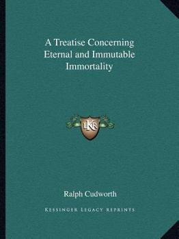 Paperback A Treatise Concerning Eternal and Immutable Immortality Book