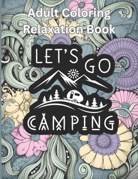 Paperback Camping Enthusiast Adult Coloring and Relaxation Book