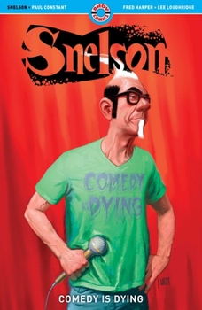 Paperback Snelson: Comedy Is Dying Book