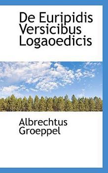 Paperback de Euripidis Versicibus Logaoedicis Book