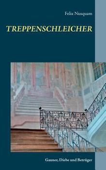 Paperback Treppenschleicher: Gauner, Diebe und Betrüger [German] Book
