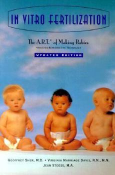 Paperback In Vitro Fertilization: The A.R.T. of Making Babies Book