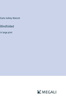 Hardcover Blindfolded: in large print Book