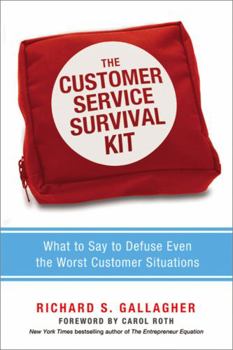 Paperback The Customer Service Survival Kit: What to Say to Defuse Even the Worst Customer Situations Book