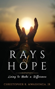 Paperback Rays of Hope: Living to Make a Difference Book