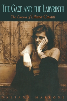 Paperback The Gaze and the Labyrinth: The Cinema of Liliana Cavani Book