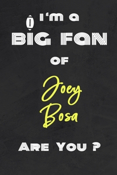 Paperback I'm a Big Fan of Joey Bosa Are You ? - Notebook for Notes, Thoughts, Ideas, Reminders, Lists to do, Planning(for Football Americain lovers, Rugby gift Book