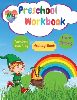 Paperback My Preschool Workbook: Math Preschool Learning Book With Letter Tracing Numbers Matching Activities For Kids Book