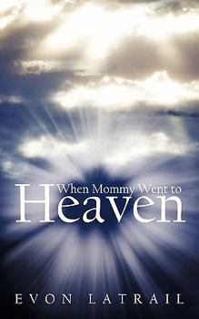 Paperback When Mommy Went to Heaven Book