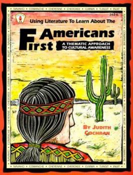 Paperback Using Literature to Learn about the First Americans: A Thematic Approach to Cultural Awareness Book