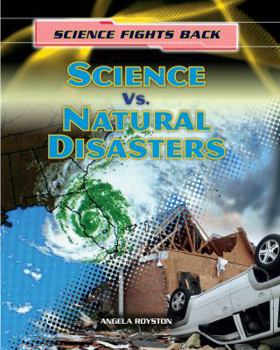 Science Vs. Natural Disasters - Book  of the Science Fights Back