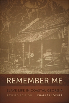 Paperback Remember Me: Slave Life in Coastal Georgia, REV. Ed. Book