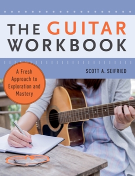 Paperback Guitar Workbook: A Fresh Approach to Exploration and Mastery Book