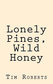 Paperback Lonely Pines, Wild Honey Book