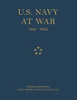 Paperback U.S. Navy at War: Official Reports by Fleet Admiral Ernest J. King, U.S.N. Book
