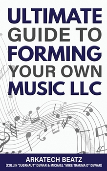 Paperback Ultimate Guide To Forming Your Own Music LLC Book