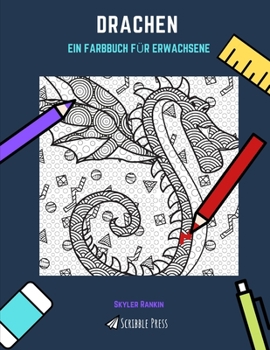 Paperback Drachen: EIN FARBBUCH FÜR ERWACHSENE: : Ein tolles Malbuch für Erwachsene Book
