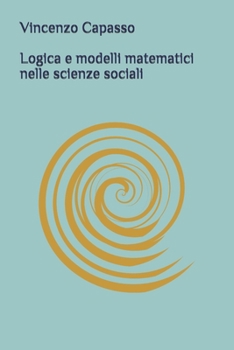 Paperback logica e modelli matematici nelle scienze sociali [Italian] Book