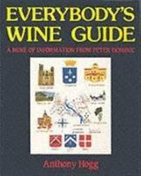 Paperback Everybody's Wine Guide: A Mine of Information from Peter Dominic Book