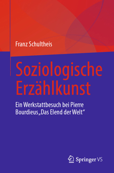 Paperback Soziologische Erzählkunst: Ein Werkstattbesuch Bei Pierre Bourdieus "Das Elend Der Welt" [German] Book