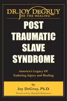 Paperback Post Traumatic Slave Syndrome: America's Legacy of Enduring Injury and Healing Book