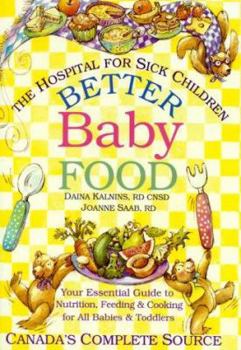 Paperback Better Baby Food: Your Essential Guide to Nutrition, Feeding and Cooking for All Babies and Toddlers Book