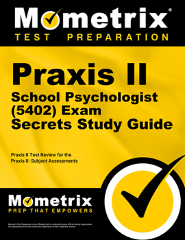 Paperback Praxis II School Psychologist (5402) Exam Secrets Study Guide: Praxis II Test Review for the Praxis II: Subject Assessments Book