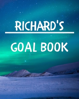 Paperback Richard's Goal Book: New Year Planner Goal Journal Gift for Richard / Notebook / Diary / Unique Greeting Card Alternative Book