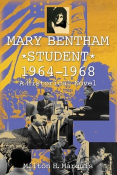 Paperback Mary Bentham, Student: 1964-1968: A Historical Novel Book