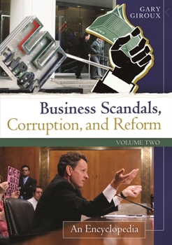 Hardcover Business Scandals, Corruption, and Reform [2 Volumes]: An Encyclopedia Book