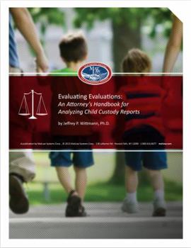Spiral-bound Evaluating Evaluations: An Attorney's Handbook for Analyzing Child Custody Reports Book