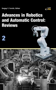 Hardcover Advances in Robotics and Automatic Control: Reviews, Vol. 2 Book