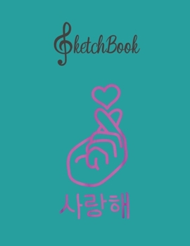 Paperback SketchBook: Kpop Hand Heart Symbol Cute K Pop Merchandise Gift Blank Kpop Sketchbook for Girls Teens Kids Journal College Marble S Book