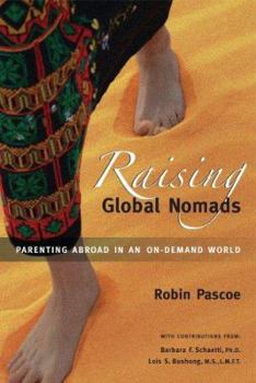 Paperback Raising Global Nomads: Parenting Abroad in an On-Demand World Book