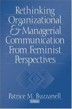 Paperback Rethinking Organizational and Managerial Communication from Feminist Perspectives Book