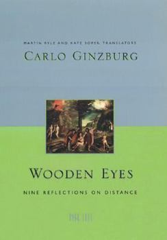 Hardcover Wooden Eyes: Nine Reflections on Distance Book