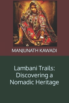 Paperback Lambani Trails: Discovering a Nomadic Heritage Book