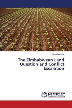 Paperback The Zimbabwean Land Question and Conflict Escalation Book