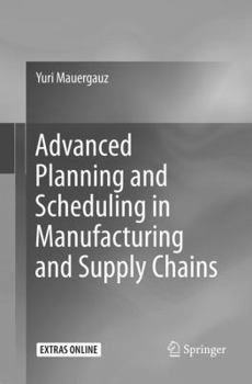 Paperback Advanced Planning and Scheduling in Manufacturing and Supply Chains Book