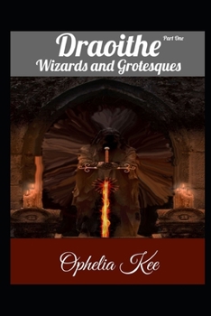 Paperback Draoithe: Wizards and Grotesques: Part 1 Book
