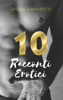 Paperback 10 racconti erotici [Italian] Book