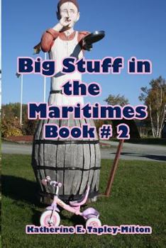 Paperback Big Stuff in the Maritimes: Book #2 Book