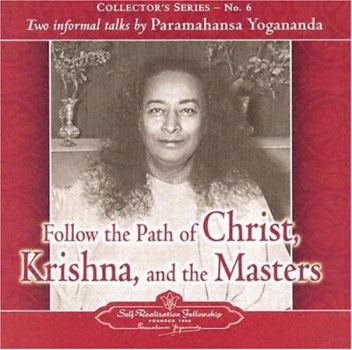 Audio CD Follow the Path of Christ, Krishna, and the Masters: Two Informal Talks by Paramahansa Yogananda Book