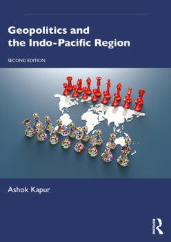 Paperback Geopolitics and the Indo-Pacific Region Book