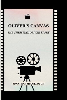Paperback Oliver's Canvas: The Christian Oliver Story Book