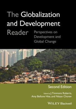 The Globalization and Development Reader: Perspectives on Development and Social Change