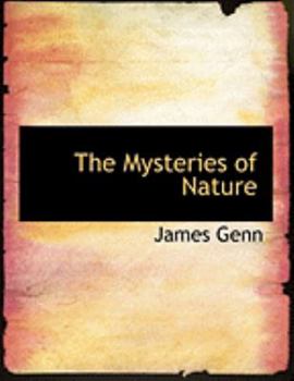 The Mysteries of Nature