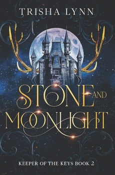 Paperback Stone and Moonlight: Keeper of the Keys Book 2 Book