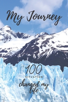 Paperback My Journey 100 situation changed my life Book