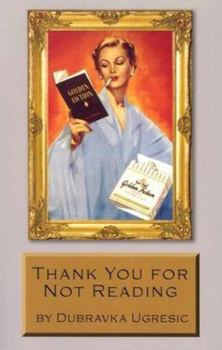 Paperback Thank You for Not Reading: Essays on Literary Trivia Book